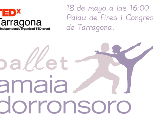 El Ballet Amaia Dorroonsoro participa en el acto inaugural de las conferencias TEDx Tarragona.